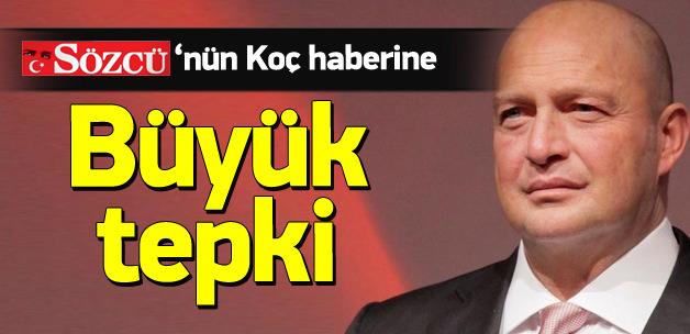 Sözcü'nün Koç haberine büyük tepki