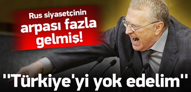 Rusya'dan küstah açıklama: Türkiye yok edilmeli