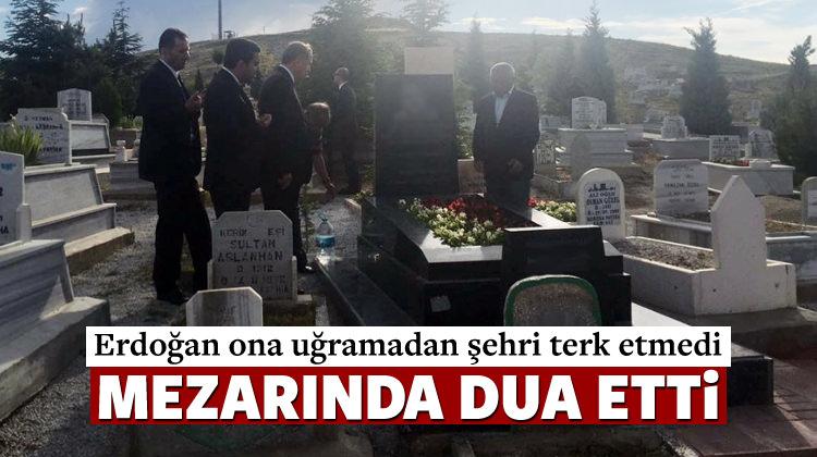 Cumhurbaşkanı Erdoğan o ismi unutmadı