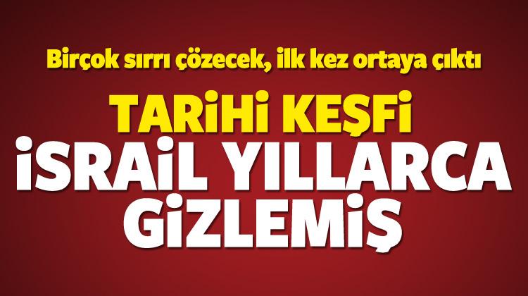 Tarihi keşfi İsrailliler yıllarca gizlemiş