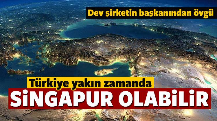'Türkiye Singapur gibi olabilir'