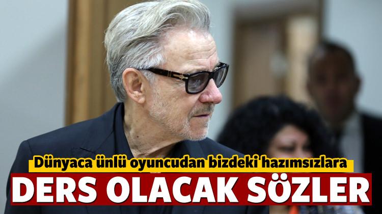 Dünyaca ünlü oyuncu Keitel'den ders gibi sözler