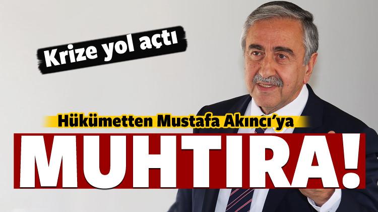 Hükümetten Mustafa Akıncı'ya muhtıra