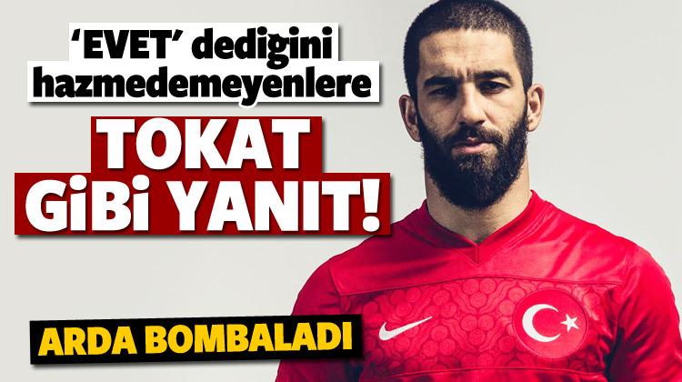 Arda Turan'dan tepkilere tokat gibi yanıt!