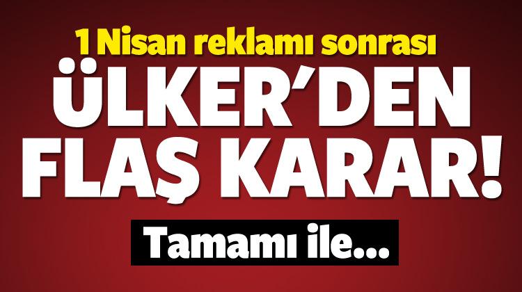 1 Nisan reklamı sonrası Ülker'den flaş karar!