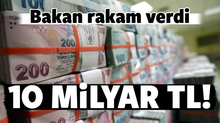 Bakan rakam verdi! 10 milyar TL yatırım!