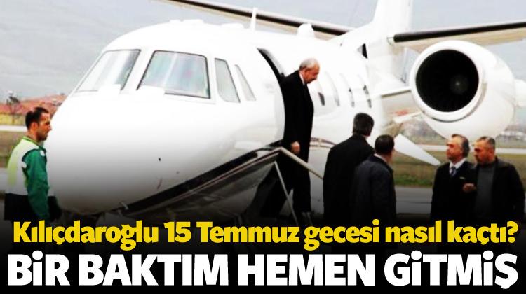 Kılıçdaroğlu 15 Temmuz gecesi nasıl kaçtı?