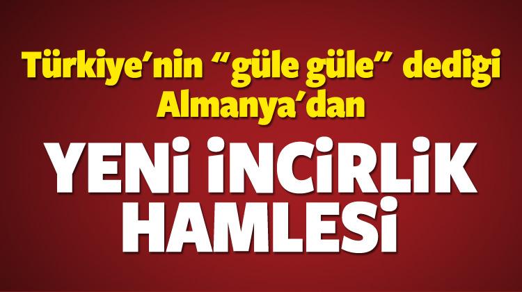 Almanya'dan yeni İncirlik hamlesi