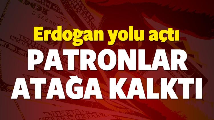 Erdoğan yolu açtı patronlar atağa kalktı!