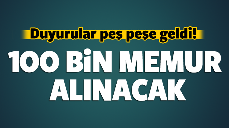 100 bin memur alınacak