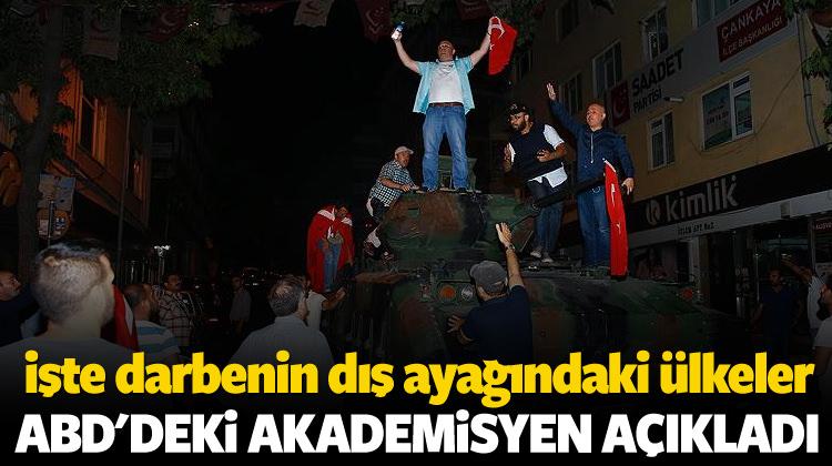 İşte darbenin dış ayağındaki ülkeler