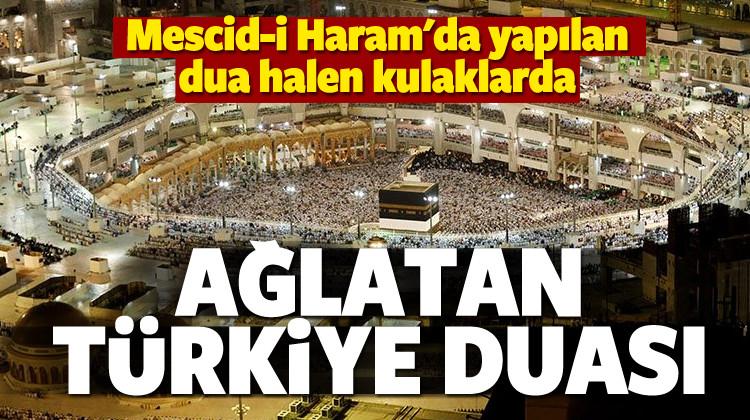 Kabe imamının Türkiye duası halen kulaklarda GÜNCEL Haberleri