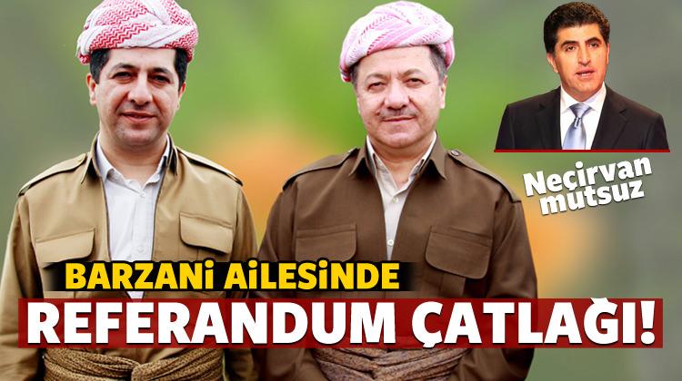 Barzani ailesinde referandum çatlağı