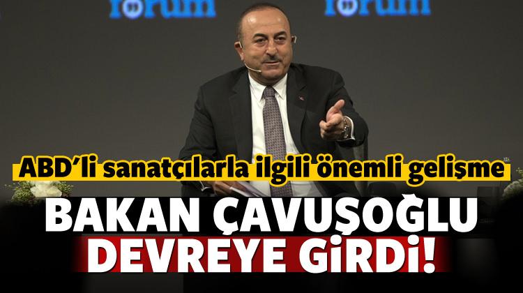 ABD'li sanatçılar için Çavuşoğlu devreye girdi