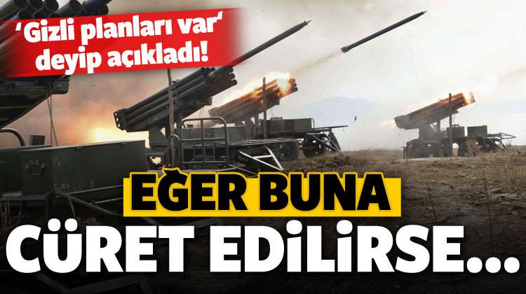 Flaş açıklama: Gizli planı var, cüret ederlerse...