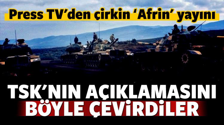 İran devlet televizyonundan Afrin skandalı!