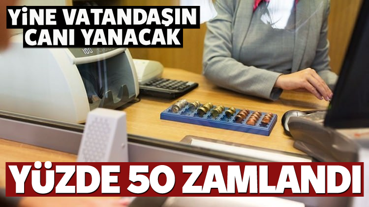 Bankaların ücret tarifesi zamlandı