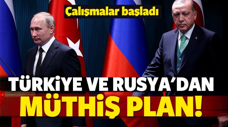Türkiye ve Rusya'dan müthiş plan