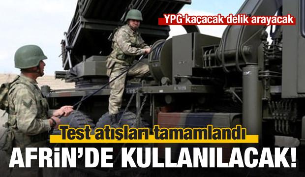 Test atışları tamamlandı: Afrin'de kullanılacak!