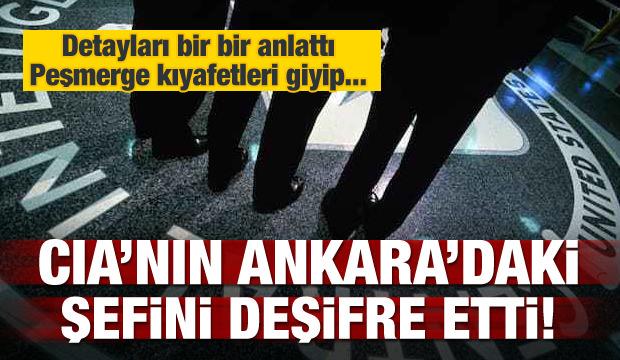 Cia Nin Ankara Daki Sefini Desifre Etti Guncel Haberleri