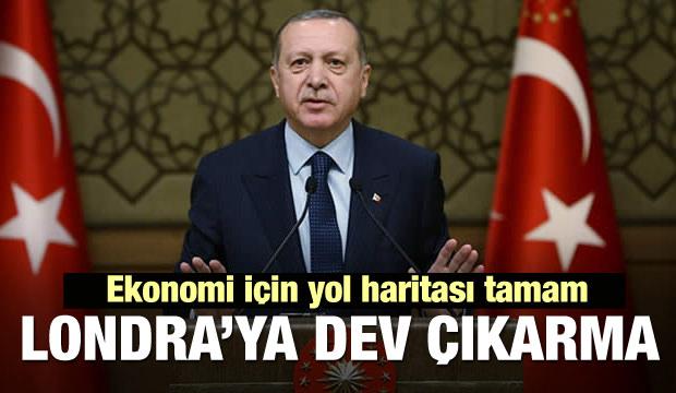 Cumhurbaşkanı'ndan ekonomi için Londra'ya çıkarma
