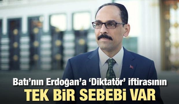 Batı, Erdoğan'a neden 'Diktatör' iftirasını atıyor