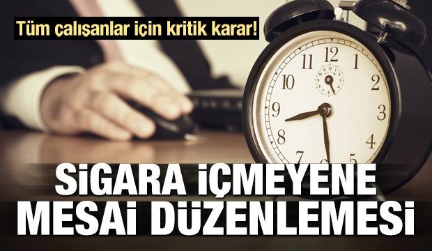 Sigara içmeyene mesai düzenlemesi!