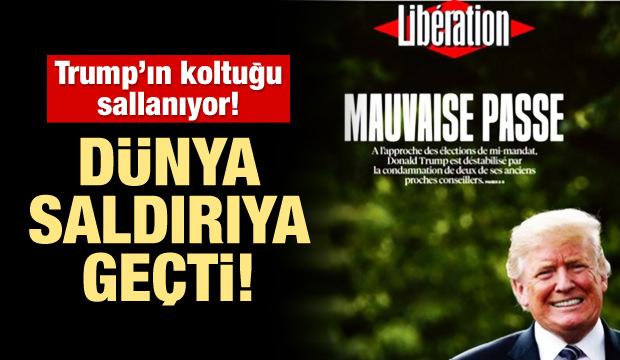 Dünya saldırıya geçti! Trump'ın koltuğu sallanıyor