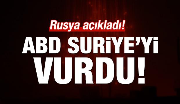 Rusya: ABD Suriye'yi vurdu!