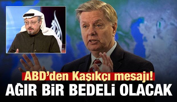 ABD'den Kaşıkçı tepkisi: Ağır bir bedeli olacak!