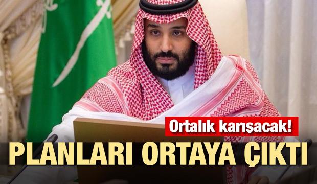 Ortalık karışacak! Suudilerin planları ortaya çıktı