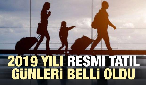 2019 yılı resmi tatil günleri belli oldu!