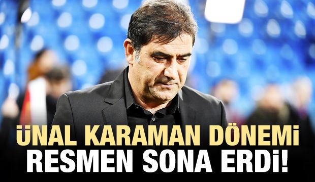 Ünal Karaman ile yollar resmen ayrıldı!