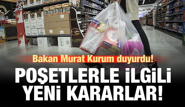 Bakan Kurum: Poşetlerle ilgili yeni kararlar aldık