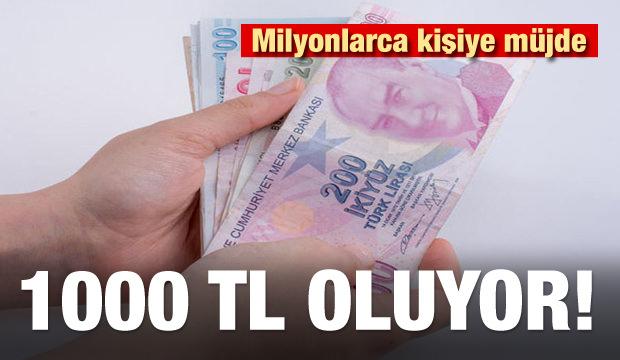 Milyonlarca kişiye müjde! Bin lira oluyor