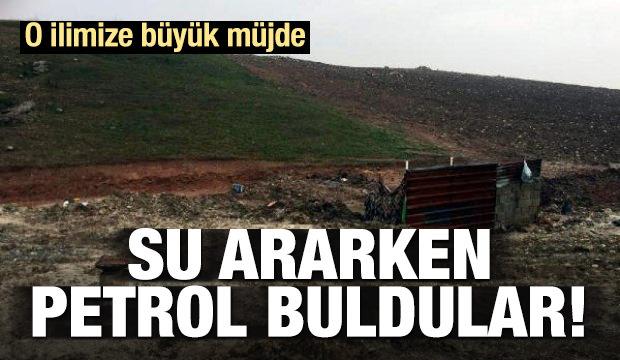 O ilimize büyük müjde! Su ararken petrol buldular
