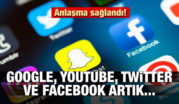 Anlaşma sağlandı! Google, YouTube, Facebook ve Twitter artık...