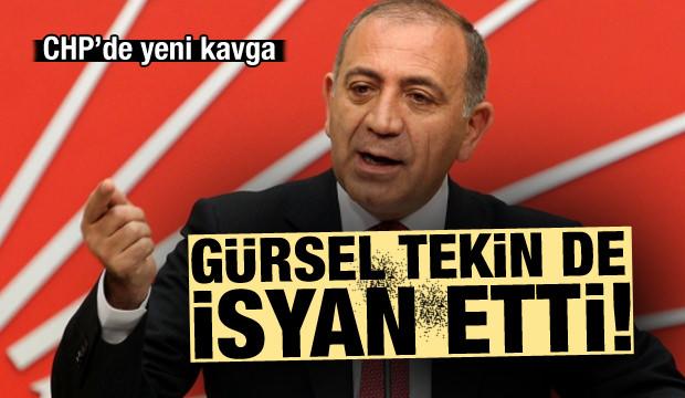 CHP'de kavga büyüyor! Gürsel Tekin de isyan etti
