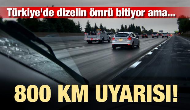 Türkiye'de dizelin ömrü bitiyor ama... 800 km uyarısı ...