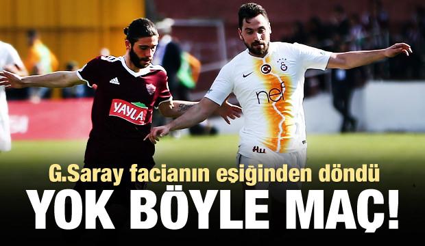 Yok böyle maç! G.Saray öldü öldü dirildi!
