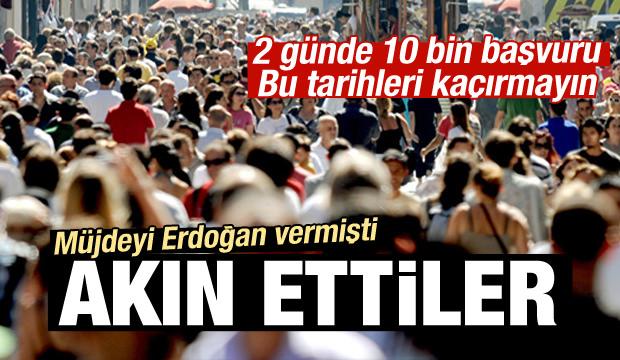 Vatandaş akın etti: 2 günde 10 bin başvuru