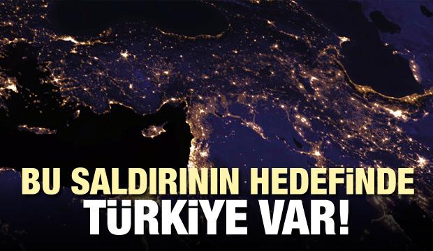 Bu saldırının hedefinde Türkiye var
