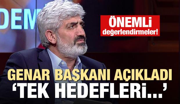 GENAR Başkanı açıkladı: Tek hedefleri var...