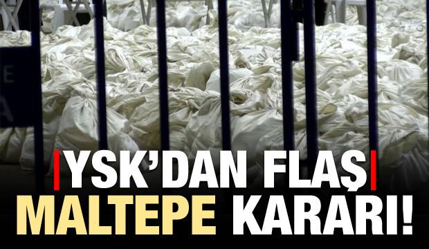 YSK'dan flaş Maltepe kararı!