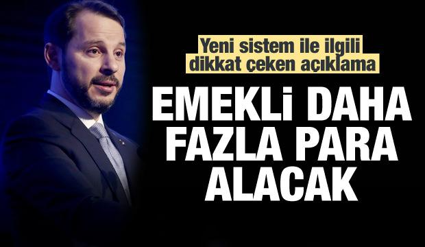 Bakan Albayrak: Emekliler daha fazla para alacak