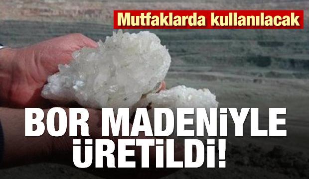 Bor madeniyle üretildi! Mutfaklarda kullanılacak
