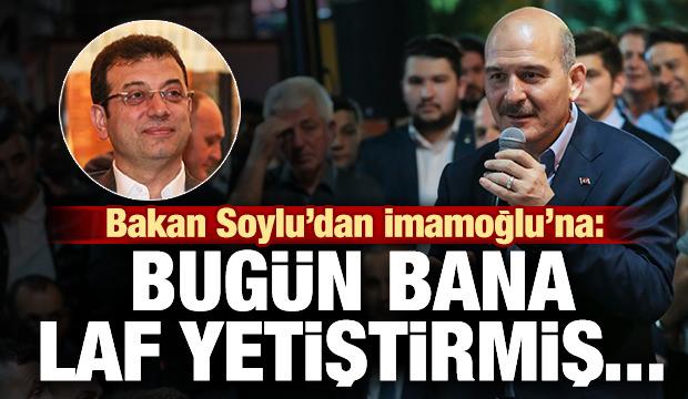 Bakan Soylu'dan İmamoğlu'na: Bugün bana laf yetiştirmiş...