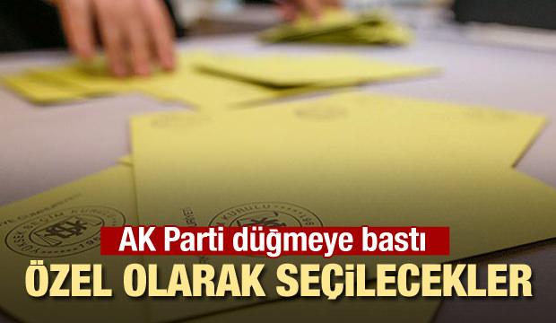 AK Parti harekete geçti! Tek tek özel olarak seçiliyorlar