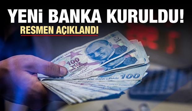 Resmen açıklandı! Yeni banka kuruldu