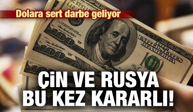 Dolara sert darbe geliyor! Çin ve Rusya kararlı